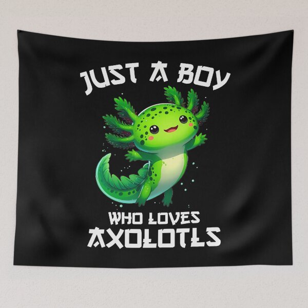 Item preview, Just A Boy Who Loves Axolotls Kawaii Axolotl designed and sold by keatnybolho.
