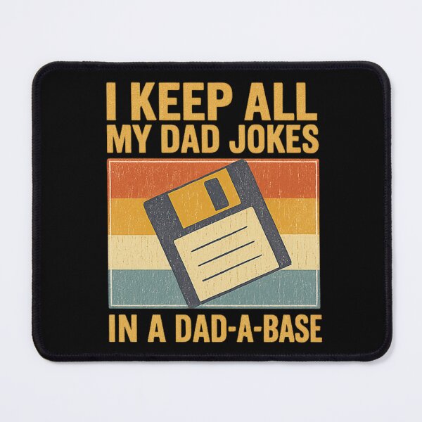 Item preview, I Keep All My Dad Jokes in a Dad-A-Base – Funny Retro Dad Humor Quote designed and sold by flagylART.
