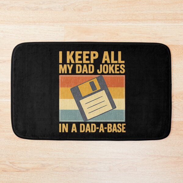 Item preview, I Keep All My Dad Jokes in a Dad-A-Base – Funny Retro Dad Humor Quote designed and sold by flagylART.