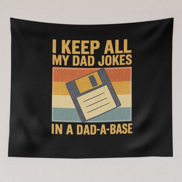 Item preview, I Keep All My Dad Jokes in a Dad-A-Base – Funny Retro Dad Humor Quote designed and sold by flagylART.