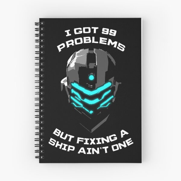 Item preview, Dead Space Isaac Clarke 99 Problems designed and sold by Power Up Prints.