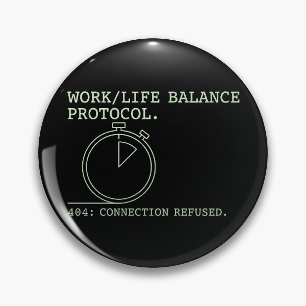 Artikelvorschau, Work-Life-Balance-Protokoll 404 Fehlermeldung Ästhetik entworfen und verkauft von SplashTastic.