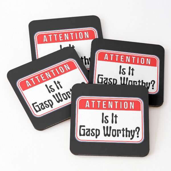 Item preview, ATTENTION:  Is It Gasp Worthy? - funny warning signs designed and sold by DesignsFromTW-S.