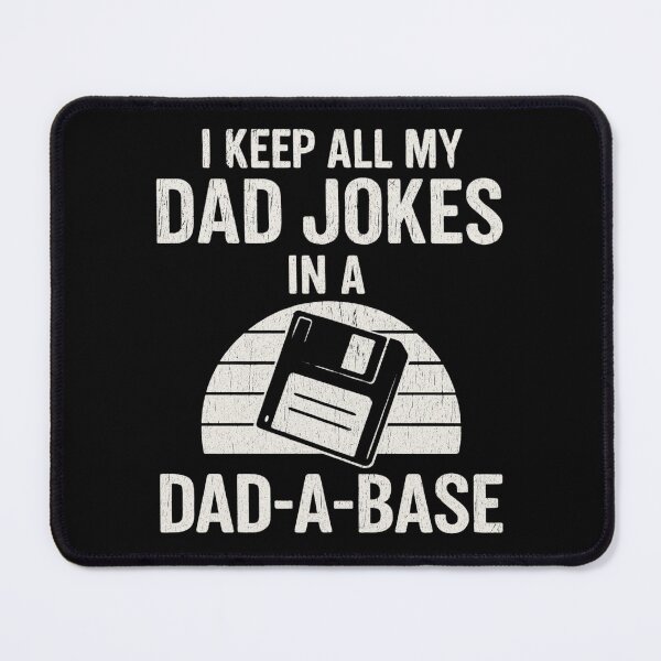 Item preview, I Keep All My Dad Jokes in a Dad-A-Base – Funny Dad Joke Pun Typography designed and sold by flagylART.