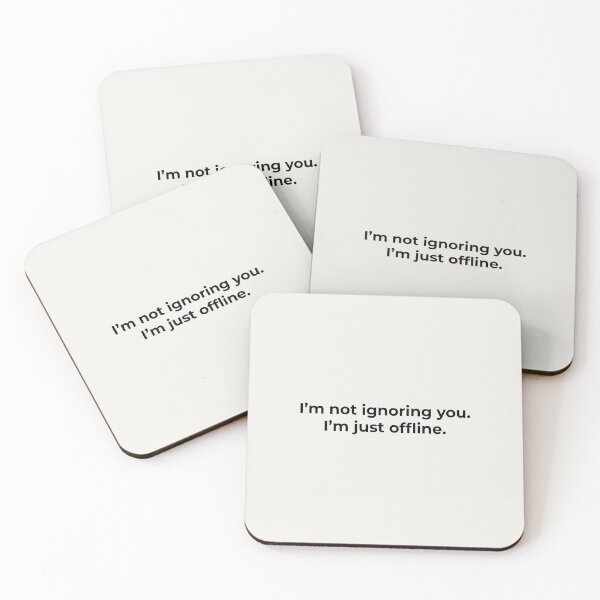 Item preview, I’m Not Ignoring You. I’m Just Offline. designed and sold by Ombrya.