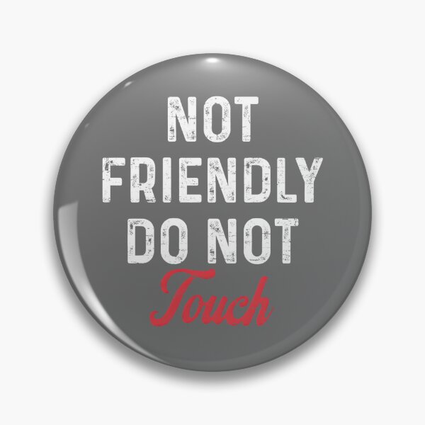 Item preview, Retro Vintage Not Friendly Do Not Touch Funny Saying designed and sold by KristineLi.