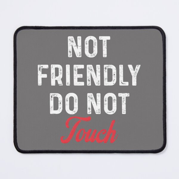 Item preview, Retro Vintage Not Friendly Do Not Touch Funny Saying designed and sold by KristineLi.