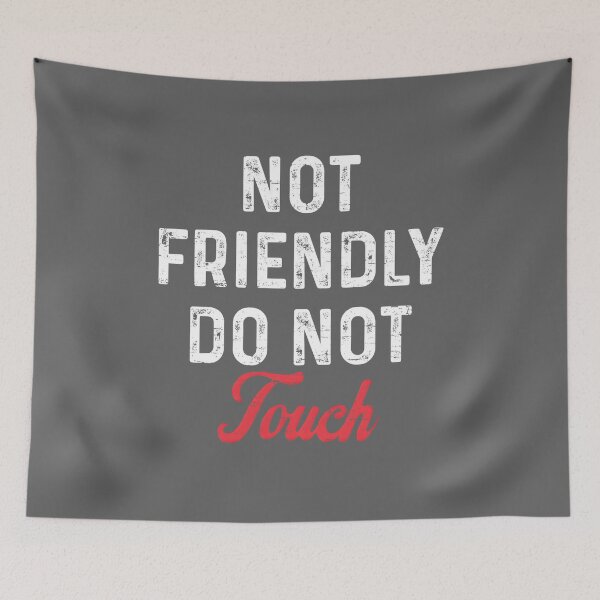Item preview, Retro Vintage Not Friendly Do Not Touch Funny Saying designed and sold by KristineLi.