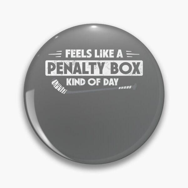 Item preview, Feels Like A Penalty Box Kind of Day Funny Hockey designed and sold by KristineLi.