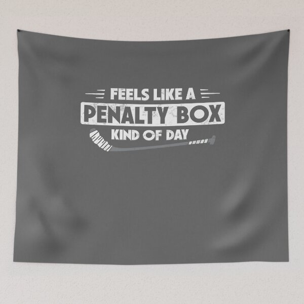 Item preview, Feels Like A Penalty Box Kind of Day Funny Hockey designed and sold by KristineLi.