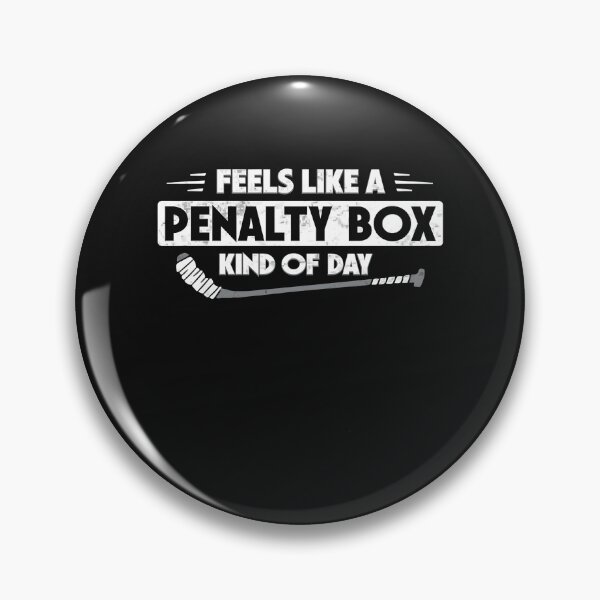 Item preview, Feels Like A Penalty Box Kind of Day Funny Hockey designed and sold by GreggRoss.