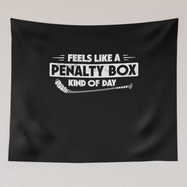 Item preview, Feels Like A Penalty Box Kind of Day Funny Hockey designed and sold by GreggRoss.