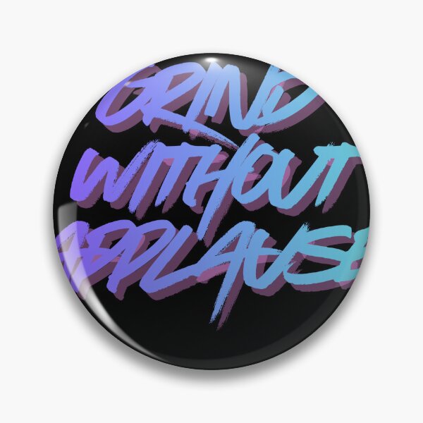 Item preview, Grind without applause designed and sold by MariusDesign210.