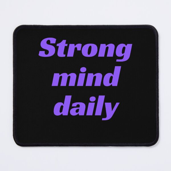 Item preview, Strong mind daily designed and sold by MariusDesign210.