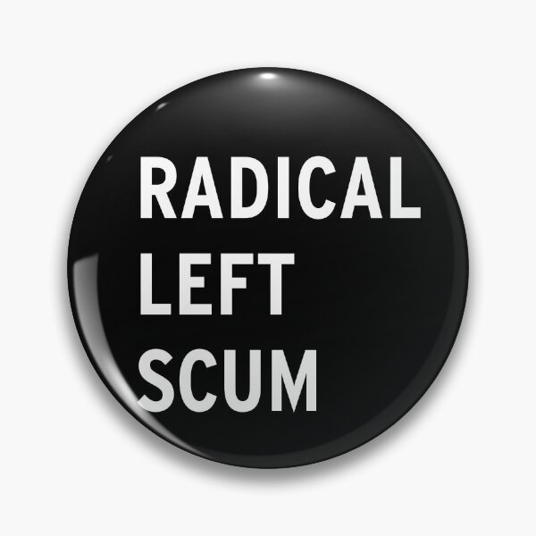 Item preview, Radical Left Scum designed and sold by thecoldshoe.