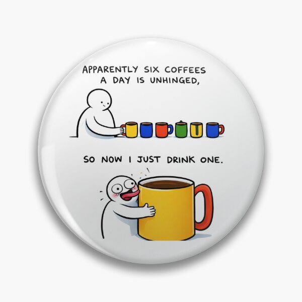 Item preview, Apparently Six Coffees a Day Is Unhinged – Funny Coffee Lover Cartoon Art designed and sold by Gurjeetpixelart.