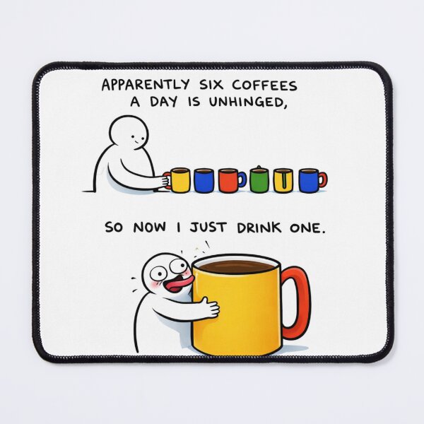 Item preview, Apparently Six Coffees a Day Is Unhinged – Funny Coffee Lover Cartoon Art designed and sold by Gurjeetpixelart.