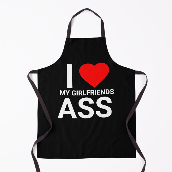 Item preview, I LOVE MY GIRLFRIENDS ASS designed and sold by LayersDesign.