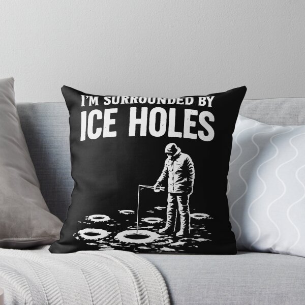 Item preview, I’m Surrounded by Ice Holes – Funny Ice Fishing Design designed and sold by sssweetness.