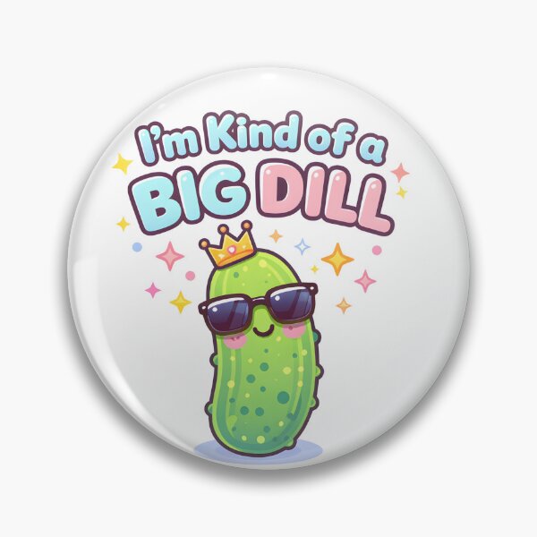 Item preview, I’m Kind of a BIG DILL designed and sold by DumpsterSage.