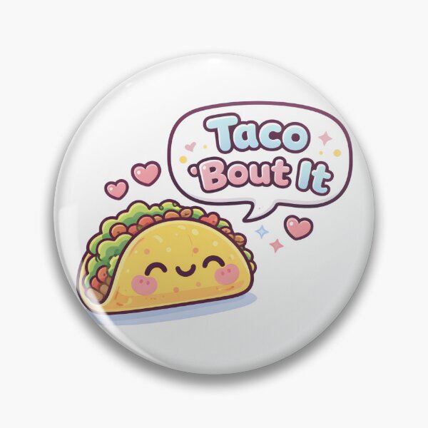 Item preview, Taco ’Bout It! designed and sold by DumpsterSage.