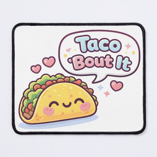 Item preview, Taco ’Bout It! designed and sold by DumpsterSage.