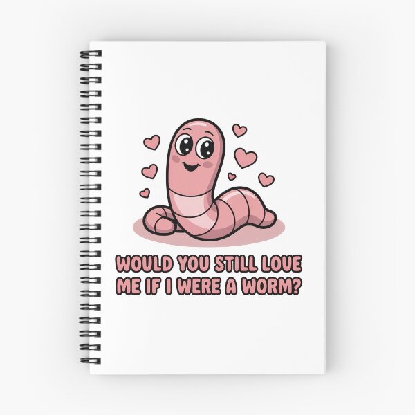 Item preview, Would You Love Me Worm designed and sold by MonkiFlipp.