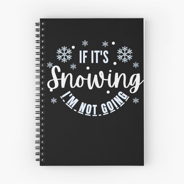 Item preview, If it's snowing I'm not going designed and sold by belladesign7.