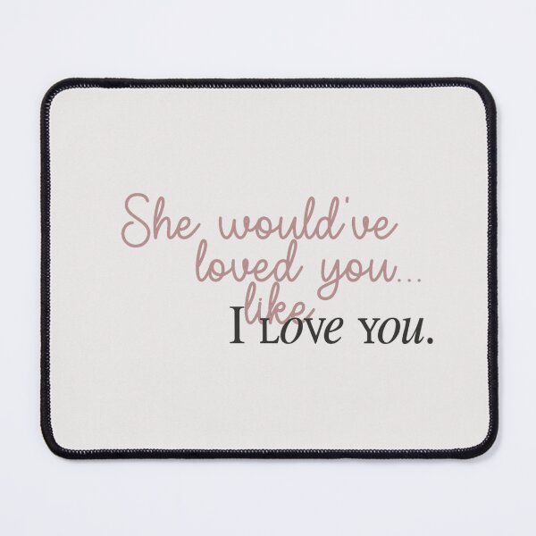 Item preview, She would've loved you... Like I love you. | heated rivalry designed and sold by Pinu92.
