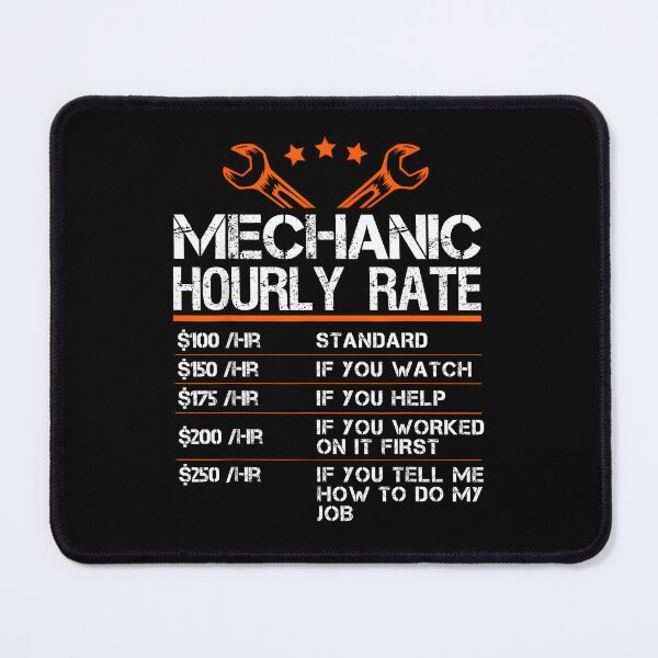 Item preview, Funny Mechanic Hourly Rate Auto Car Mechanic Labor Rates designed and sold by ChestOutLoud.