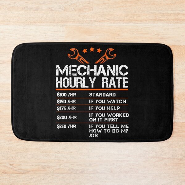Item preview, Funny Mechanic Hourly Rate Auto Car Mechanic Labor Rates designed and sold by ChestOutLoud.