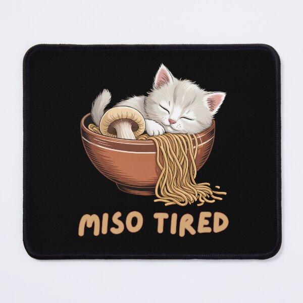 Item preview, Miso Tired designed and sold by Margerita23.