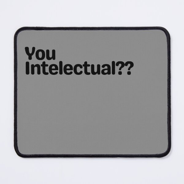 Item preview, You Intelectual?? – Funny Sarcastic Grammar Meme Quote designed and sold by Fontasticc.