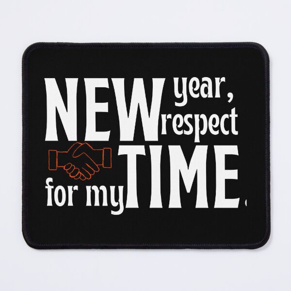 Item preview, New Year, New Respect For My Time – Self Worth & Productivity Quote Design” designed and sold by FreeArtStyle.
