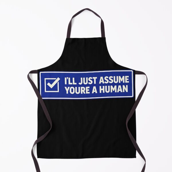 Item preview, I’ll Just Assume You’re A Human Tech Humor Design designed and sold by TeeTimeTreasure.