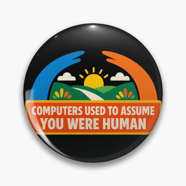 Item preview, Computers Used To Assume You Were Human Tech Humor Design designed and sold by TeeTimeTreasure.