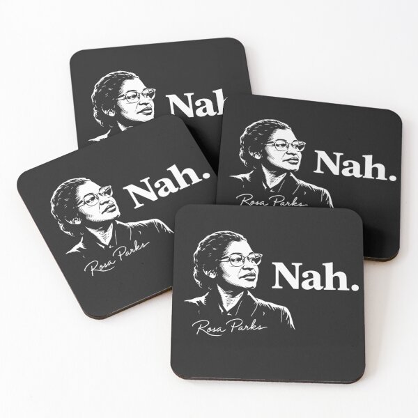 Item preview,  Nah Rosa Parks Quote designed and sold by GrumpySableye.