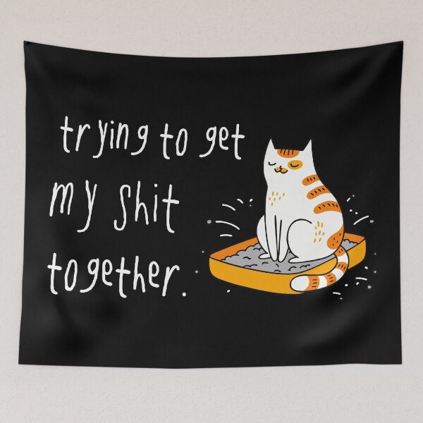Item preview, Trying to Get My Shit Together – Cat Art designed and sold by CreareAT.