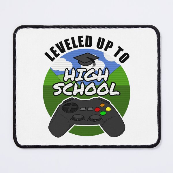 Item preview, Leveled Up To High School, Gamer Video Gaming designed and sold by doodlerob.