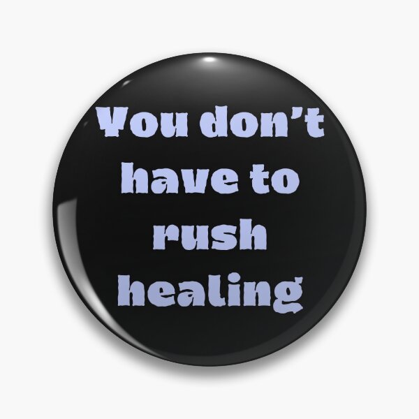 Item preview, You Don’t Have to Rush Healing designed and sold by designbymahi.