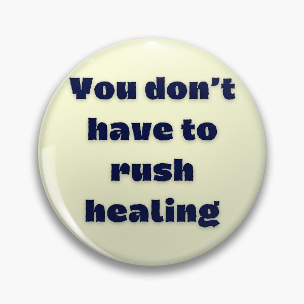 Item preview, You Don’t Have to Rush Healing designed and sold by designbymahi.