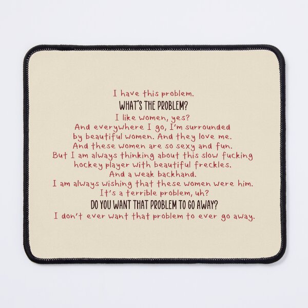 Item preview, I don’t ever want that problem to ever go away. | heated rivalry designed and sold by Pinu92.