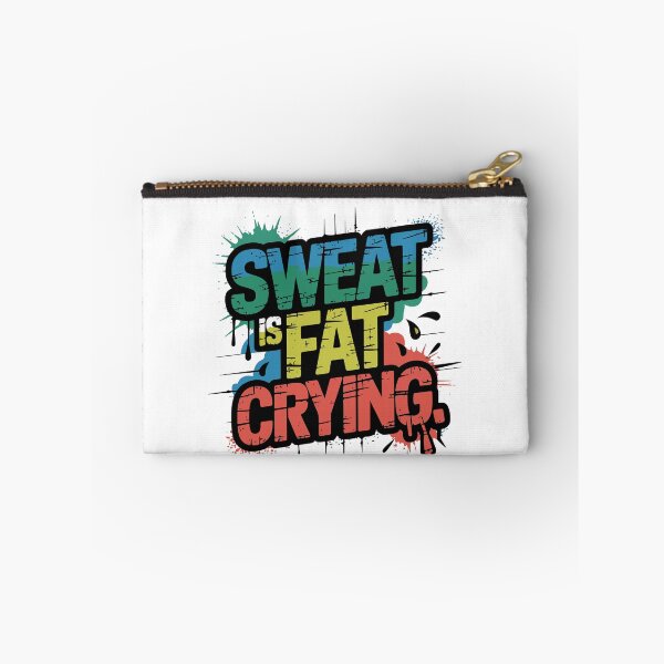 Item preview, Sweat Is Fat Crying Bold Gym Humor Motivation Art designed and sold by Mido tee art shop.
