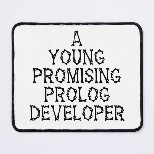 Item preview, A Young Promising Prolog Developer – Logic Programming Humor for Programmers designed and sold by Nerd Romance Café.