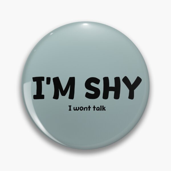 Item preview, I'm Shy: I Wont Talk designed and sold by Bits & Bats.