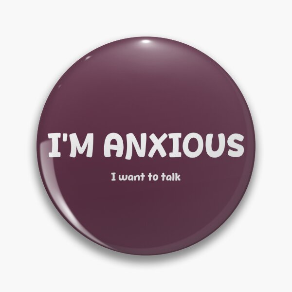 Item preview, I'm Anxious: I Want To Talk designed and sold by Bits & Bats.
