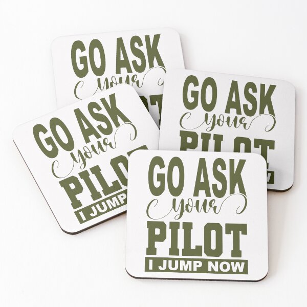 Item preview, Go Ask Your Pilot; I jump Now;  designed and sold by StickerApe.