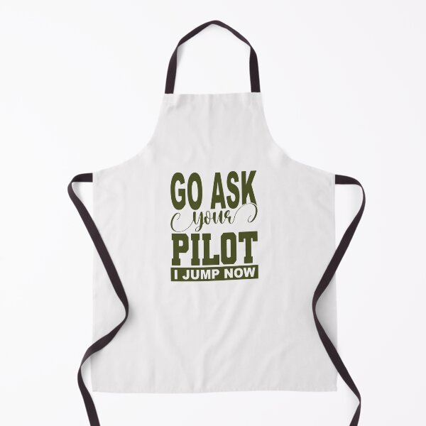 Item preview, Go Ask Your Pilot; I jump Now;  designed and sold by StickerApe.