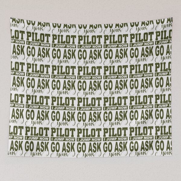 Item preview, Go Ask Your Pilot; I jump Now;  designed and sold by StickerApe.