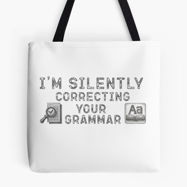 Item preview, Im silently correcting your grammar designed and sold by belladesign7.